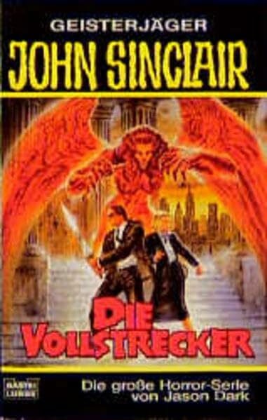 Dark, Jason Die Vollstrecker (John Sinclair. Bastei Lübbe Taschenbücher)