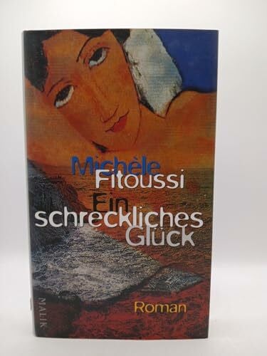 Michèle, Fitoussi Ein schreckliches Glück