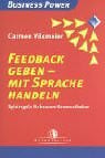 Vilsmeier, Carmen Feedback geben - mit Sprache handeln: Spielregeln für bessere Kommunikation