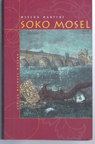 Martini, Mischa SOKO Mosel