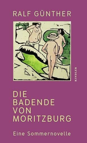 Günther, Ralf Die Badende von Moritzburg: Eine Sommernovelle