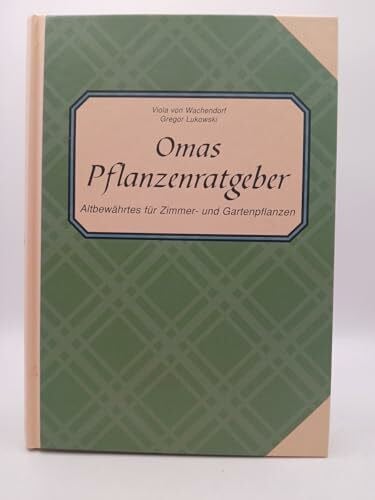 Viola von Wachendorf, Gregor Lukowski Omas Pflanzenratgeber