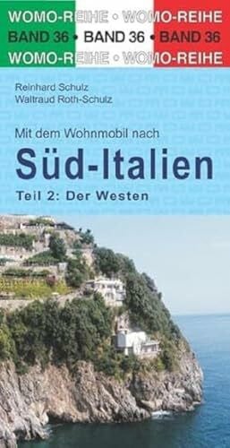 Schulz, Reinhard Mit dem Wohnmobil nach Süd-Italien: Teil 2: Der Westen (Womo-Reihe, Band 36)