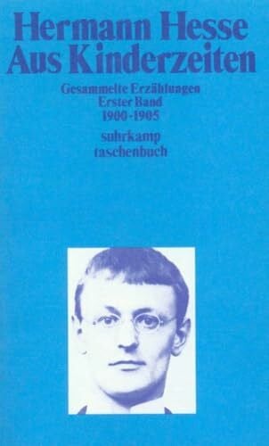 Hesse, Hermann Gesammelte Erzählungen: Band 1. Aus Kinderzeiten. 1900–1905 (suhrkamp taschenbuch)