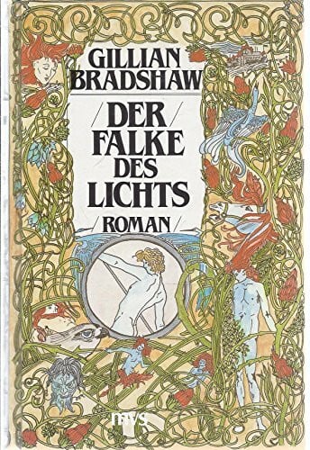 Bradshaw, Gillian Das Königreich des Sommers / Der Falke des Lichts / Krone. König Artus Fantasy. Die große Bradshaw- Trilogie. 3 Bände