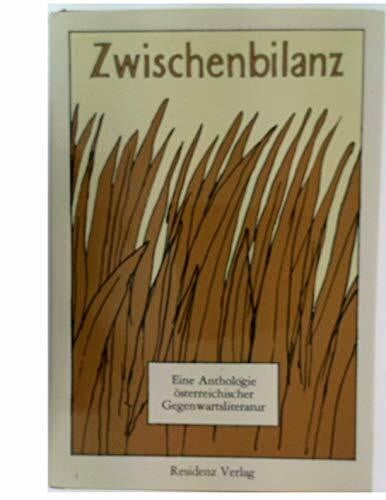 Weiss Walter (Hrsg.) und Sigrid Schmid (Hrsg.) Zwischenbilanz. Eine Anthologie österreichischer Gegenwartsliteratur