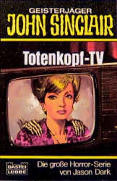 Dark, Jason Totenkopf-TV (John Sinclair. Bastei Lübbe Taschenbücher)