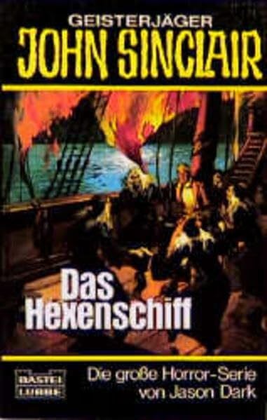 Dark, Jason Das Hexenschiff (John Sinclair. Bastei Lübbe Taschenbücher)