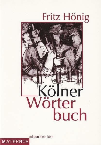 Hönig, Fritz Kölner Wörterbuch (Edition Klein Köln)