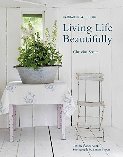 Strutt, Christina Living Life Beautifully: In a Simple Sort of Way