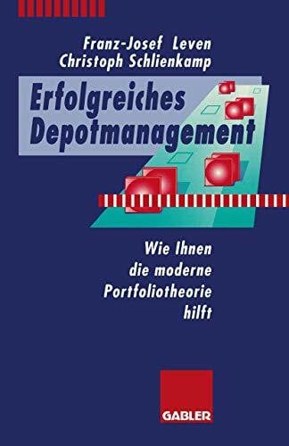 Klein, Günter Erfolgreiches Depotmanagement: Wie Ihnen die moderne Portfoliotheorie hilft