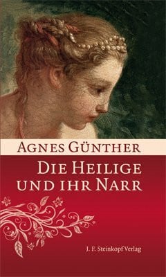 Günther, Agnes Die Heilige und ihr Narr
