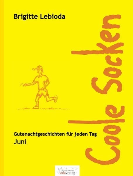 Lebioda, Brigitte Coole Socken: Juni (Coole Socken / 366 zusammenhängende Geschichten für jeden Tag des Jahres)