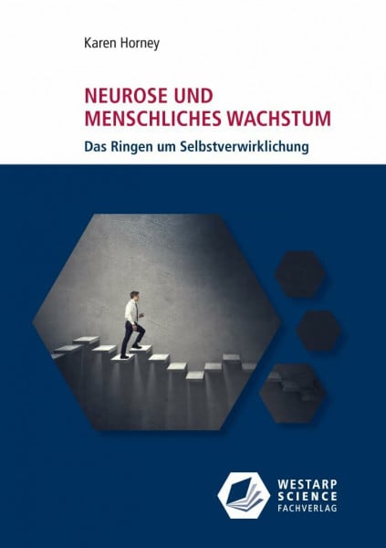 Horney, Karen Neurose und menschliches Wachstum: Das Ringen um Selbstverwirklichung (Edition Klotz)