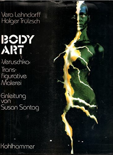Sontag, Susan Body Art: Veruschka - Trans-figurative Malerei