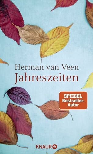 Woitkewitsch, Thomas Jahreszeiten: Musiker und Bestseller-Autor Herman van Veen über prägende Ereignisse aus seiner Biografie