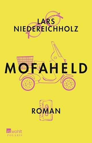 Niedereichholz, Lars Mofaheld: Roman. Originalausgabe