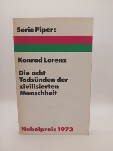 Lorenz, Konrad Die acht Todsünden der zivilisierten Menschheit. (Piper Taschenbuch)