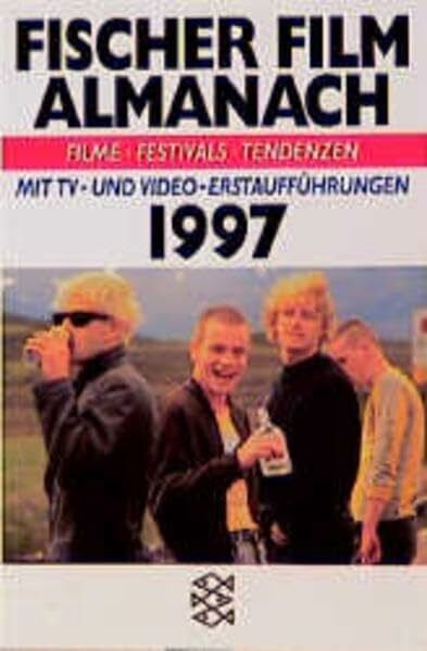 Schobert, Walter Fischer Film Almanach: Filme, Festivals, Tendenzen / 1997. Mit TV- und Video Erstaufführungen (Fischer Cinema)