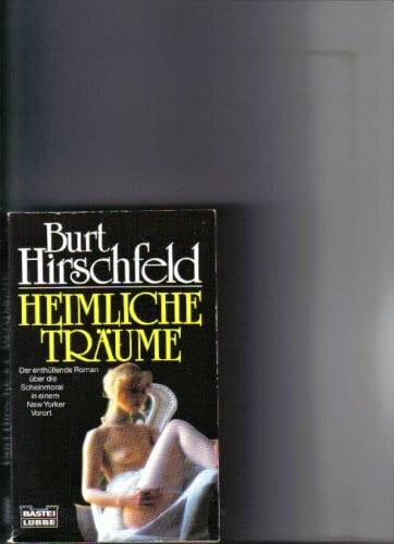 Hirschfeld, Burt Heimliche Träume (Allgemeine Reihe. Bastei Lübbe Taschenbücher)