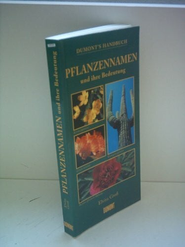 Barthlott, Wilhelm DuMonts Handbuch Pflanzennamen und ihre Bedeutung