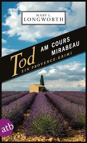 Ettinger, Helmut Tod am Cours Mirabeau: Ein Provence-Krimi (Verlaque & Bonnet ermitteln, Band 6)