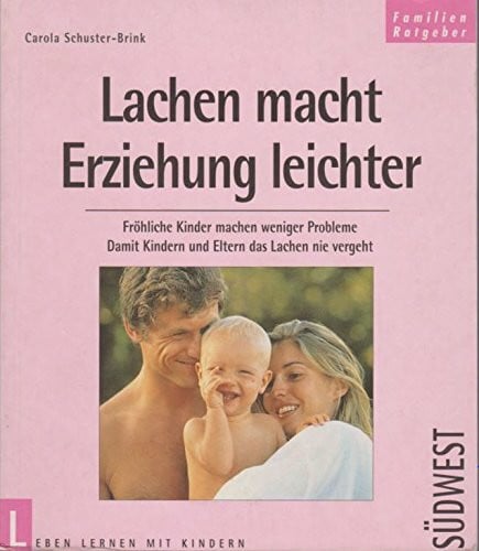 Carola Schuster Brink Lachen macht Erziehung leicht