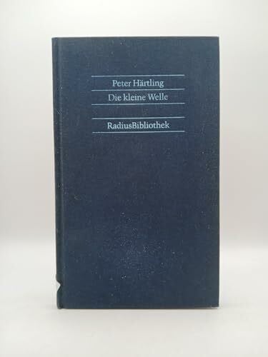 Peter Härtling Die kleine Welle. Vier Geschichten zur Schöpfungsgeschichte (Radius-Bibliothek)
