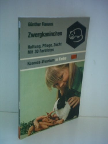 Flauaus, Günther Zwergkaninchen : Haltung, Pflege, Zucht.