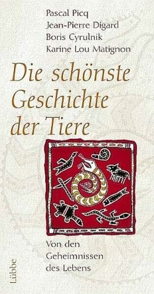 Matignon, Karine L Die schönste Geschichte der Tiere: Von den Geheimnissen des Lebens (Lübbe Naturwissenschaften)