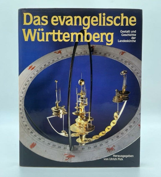 Fick, Ulrich [Hrsg.] Das evangelische Württemberg. Gestalt und Geschichte der Landeskirche.