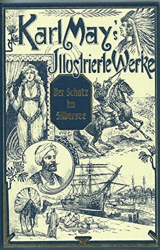 Karl May Der Schatz im Silbersee. Karl May's illustrierte Werke.