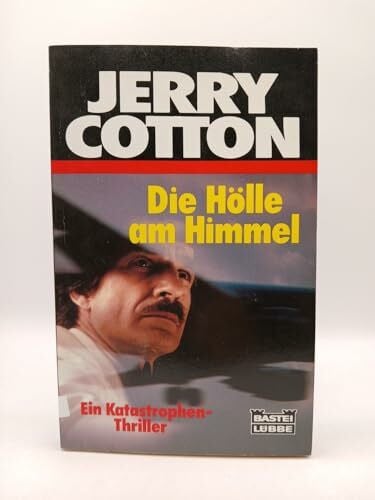 Die Hölle am Himmel (Jerry Cotton. Bastei Lübbe Taschenbücher)