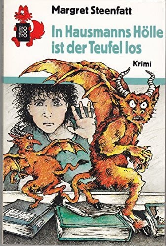 Steenfatt, Margret In Hausmanns Hölle ist der Teufel los: Krimi (rororo rotfuchs)