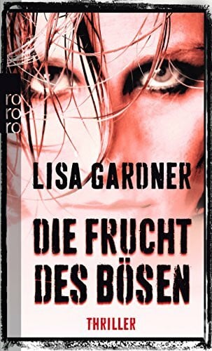Windgassen, Michael Die Frucht des Bösen: Thriller. Deutsche Erstausgabe (Detective D. D. Warren)