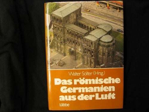 Sölter, Walter Das römische Germanien aus der Luft