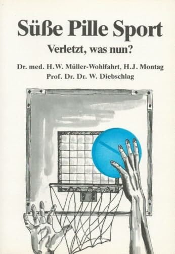 Hartung, F Süsse Pille Sport: Verletzt - was nun?