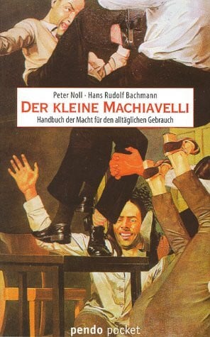 Peter Noll pendo pocket, Bd.7, Der kleine Machiavelli