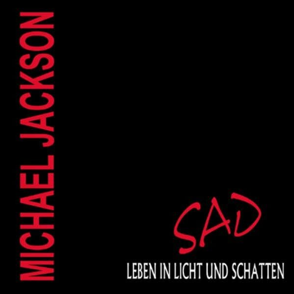 Monika Elisa Schurr Michael Jackson - SAD - Leben in Licht und Schatten, 1 Audio-CD