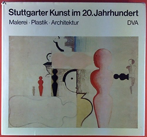 Heißenbüttel, Helmut Stuttgarter Kunst im 20. Jahrhundert. Malerei, Plastik, Architektur