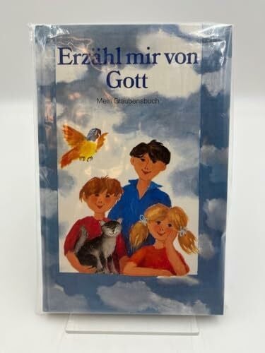 Velten, Dieter Erzähl mir von Gott: Mein Glaubensbuch
