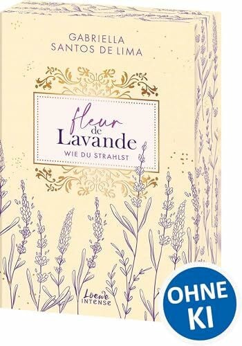Santos de Lima, Gabriella Fleur de Lavande (Band 2) - Wie du strahlst: Zwischen Forbidden und Self Love im wunderschönen Frankreich - Plus Size Prota meets Golden Retriever Book Boyfriend