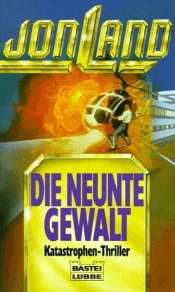Land, Jon Die neunte Gewalt. Katastrophen-Thriller