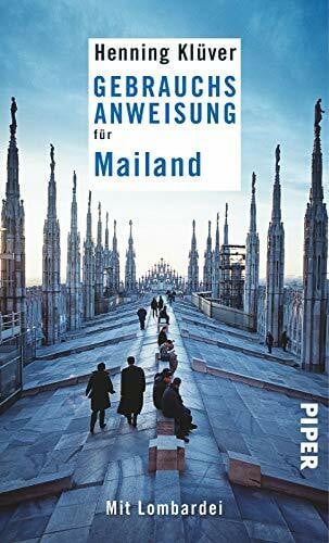 Klüver, Henning Gebrauchsanweisung für Mailand: Mit Lombardei
