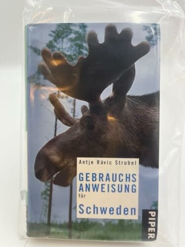 Strubel, Antje Rávic Gebrauchsanweisung für Schweden (Piper Taschenbuch, Band 27556)