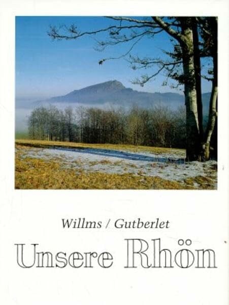 Gutberlet, Erich Unsere Rhön: Weite und Kleinodien