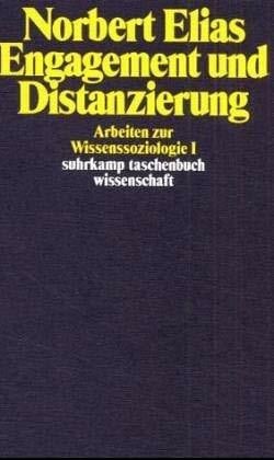 Schröter, Michael Engagement und Distanzierung. Arbeiten zur Wissenssoziologie I