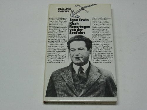 Kisch, Egon Erwin Reportagen von der Seefahrt 1914-1924
