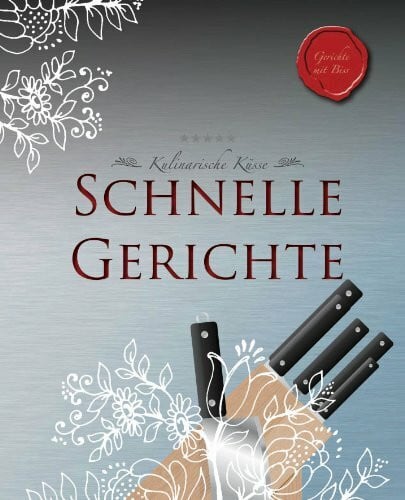 Rezepte mit Biss: Schnelle Gerichte