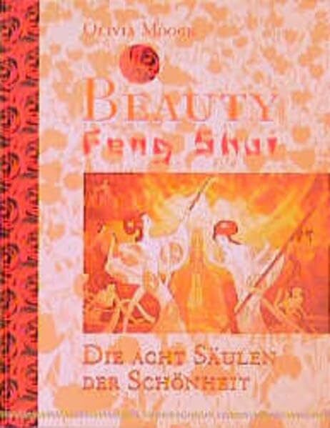 Moogk, Olivia Beauty Feng Shui: Die acht Säulen der Schönheit